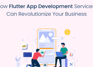 How Flutter App Development Services Can Revolutionize Your Business